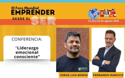 III Foro Mundial Emprender desde el SER – Ruta Riqueza del SER – Día 1